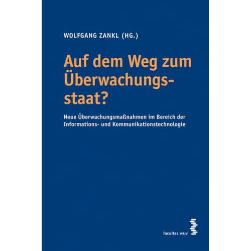 Wolfgang Zankl - Auf dem Weg zum Überwachungsstaat?