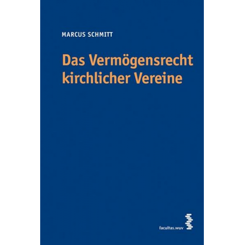 Marcus Schmitt - Das Vermögensrecht kirchlicher Vereine