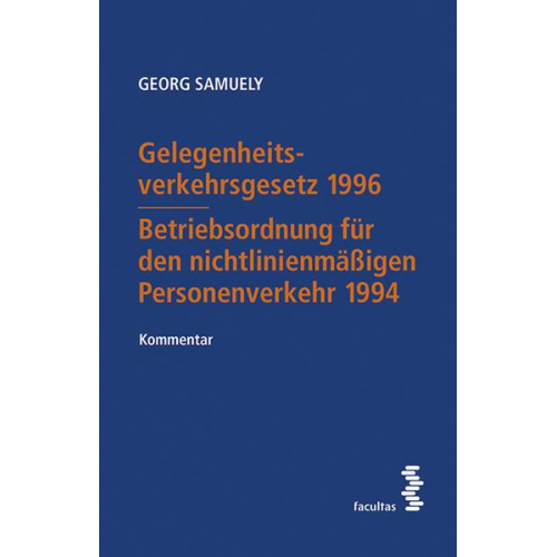 Georg Samuely - Gelegenheitsverkehrsgesetz 1996 – Betriebsordnung für den nichtlinienmäßigen Personenverkehr 1994