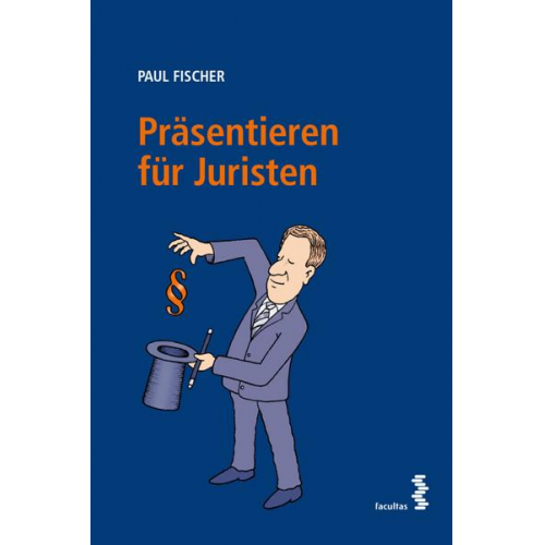 Paul Fischer - Präsentieren für Juristen