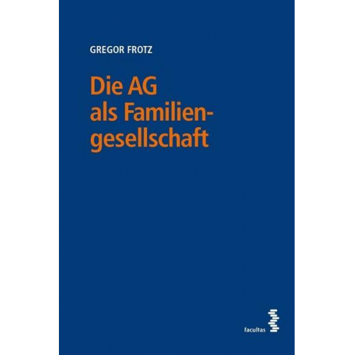 Gregor Frotz - Die AG als Familiengesellschaft