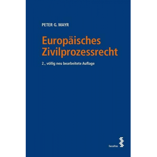 Peter G. Mayr - Europäisches Zivilprozessrecht