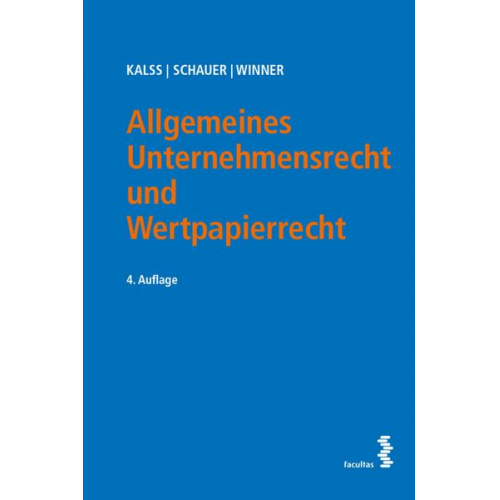 Susanne Kalss & Martin Schauer & Martin Winner - Allgemeines Unternehmensrecht und Wertpapierrecht