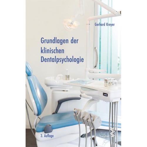 Gerhard Kreyer - Grundlagen der klinischen Dentalpsychologie