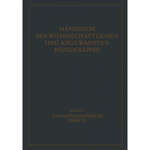 W. Mertae & W. Merté & R. Richter & M.v. Roht - Das Photographische Objektiv