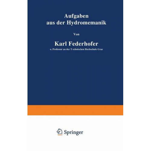 Karl Federhofer - Aufgaben aus der Hydromechanik