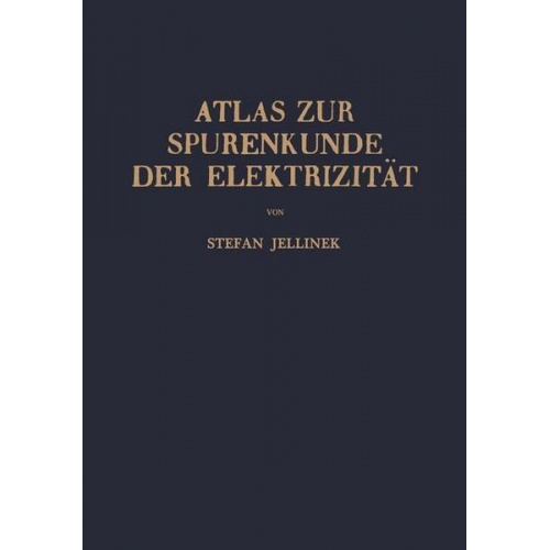 Stefan Jellinek - Atlas zur Spurenkunde der Elektrizität