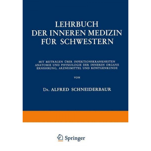 Alfred Schneiderbaur - Lehrbuch der Inneren Medizin für Schwestern