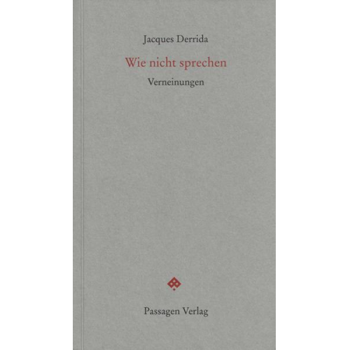 Jacques Derrida - Wie nicht sprechen