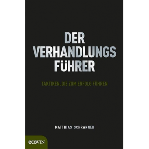 Matthias Schranner - Der Verhandlungsführer