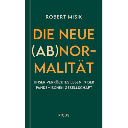 Robert Misik - Die neue (Ab)normalität