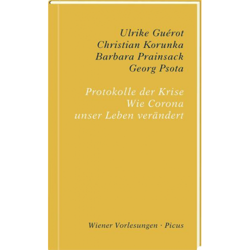 Ulrike Guérot & Georg Psota & Barbara Prainsack & Christian Korunka - Protokolle der Krise