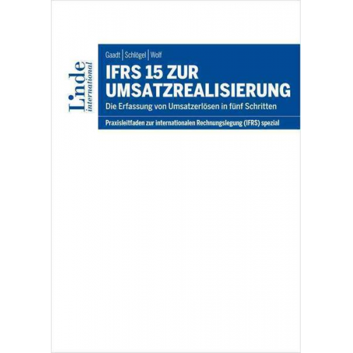 Gerhard Wolf & Gordon Schlögel & Manuel Gaadt - IFRS 15 zur Umsatzrealisierung