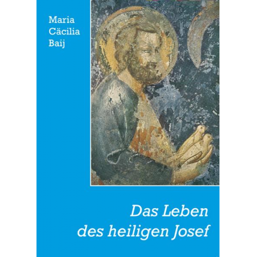 Maria C. Baij - Das Leben des heiligen Josef