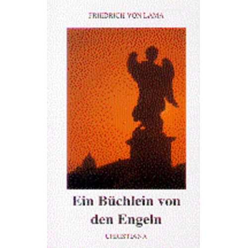 Friedrich Lama - Ein Büchlein von den Engeln