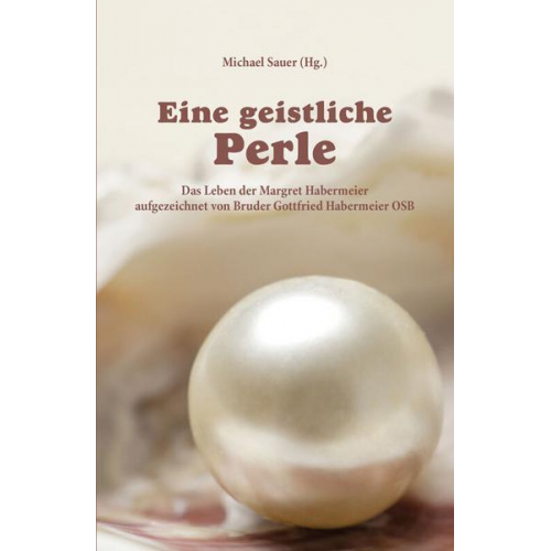Gottfried Habermeier - Eine geistliche Perle