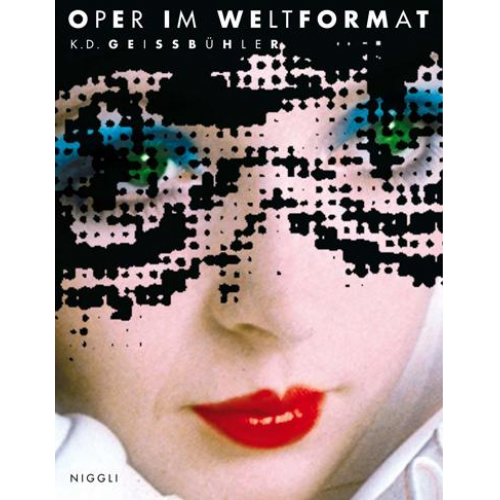 Karl D. Geissbühler - Oper im Weltformat