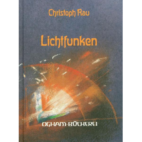 Christoph Rau - Lichtfunken