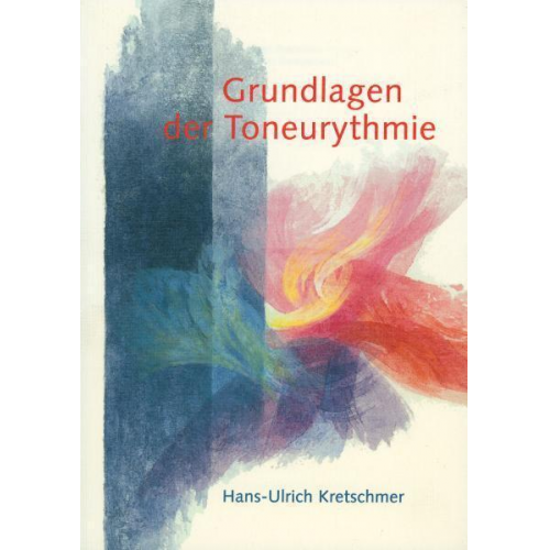 Hans-Ulrich Kretschmer - Grundlagen der Toneurythmie