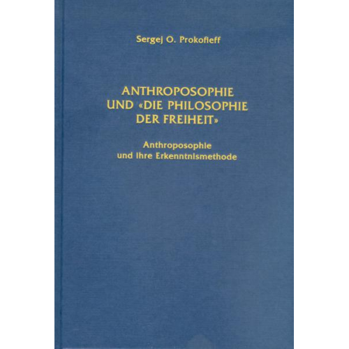 Sergej O. Prokofieff - Anthroposophie und 'Die Philosophie der Freiheit