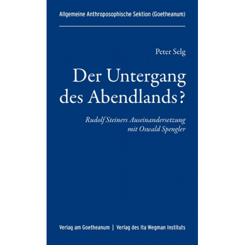 Peter Selg - Der Untergang des Abendlands?