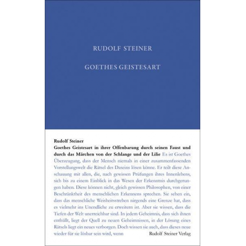 Rudolf Steiner - Goethes Geistesart in ihrer Offenbarung durch seinen 'Faust' und durch das Märchen 'Von der Schlagen und der Lilie