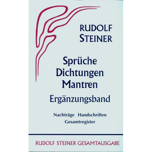 Rudolf Steiner - Sprüche, Dichtungen, Mantren. Ergänzungsband