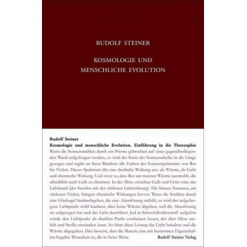 Rudolf Steiner - Kosmologie und menschliche Evolution. Farbenlehre. Private Lehrstunden für Marie und Olga von Sivers und Mathilde Scholl aus den Jahren 1903 bis 1906.