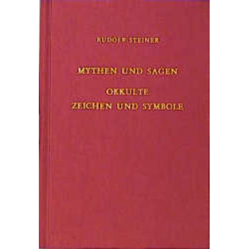 Rudolf Steiner - Mythen und Sagen - Okkulte Zeichen und Symbole