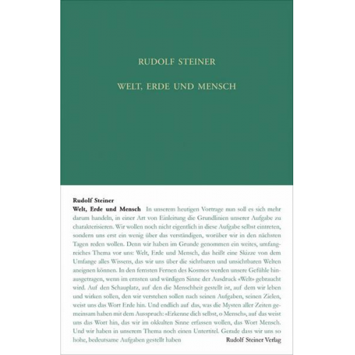 Rudolf Steiner - Welt, Erde und Mensch, deren Wesen und Entwickelung sowie ihre Spiegelung in dem Zusammenhang zwischen ägyptischem Mythos und gegenwärtiger Kultur