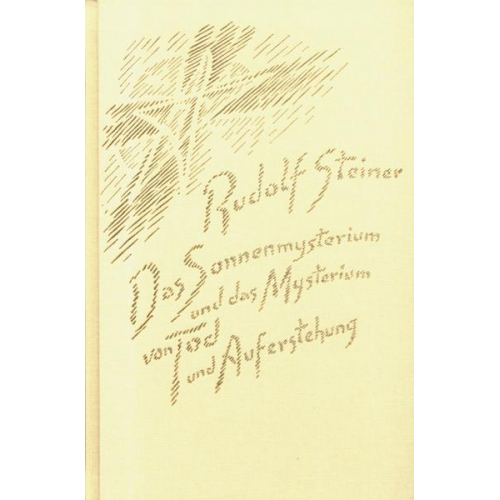 Rudolf Steiner - Das Sonnenmysterium und das Mysterium von Tod und Auferstehung