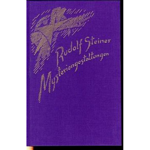 Rudolf Steiner - Mysteriengestaltungen