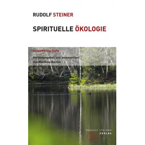 Rudolf Steiner - Spirituelle Ökologie