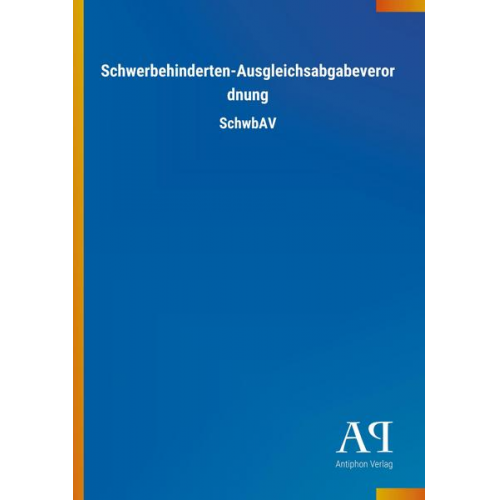 Antiphon Verlag - Schwerbehinderten-Ausgleichsabgabeverordnung