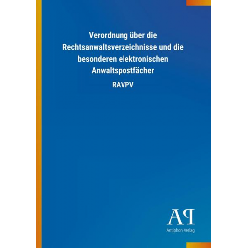 Antiphon Verlag - Verordnung über die Rechtsanwaltsverzeichnisse und die besonderen elektronischen Anwaltspostfächer