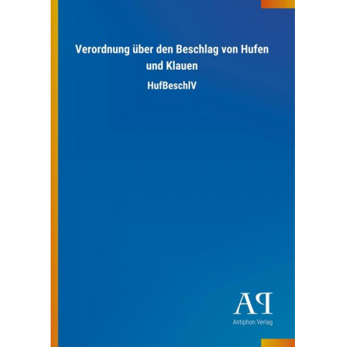 Antiphon Verlag - Verordnung über den Beschlag von Hufen und Klauen