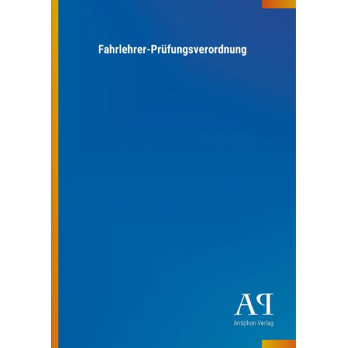 Antiphon Verlag - Fahrlehrer-Prüfungsverordnung