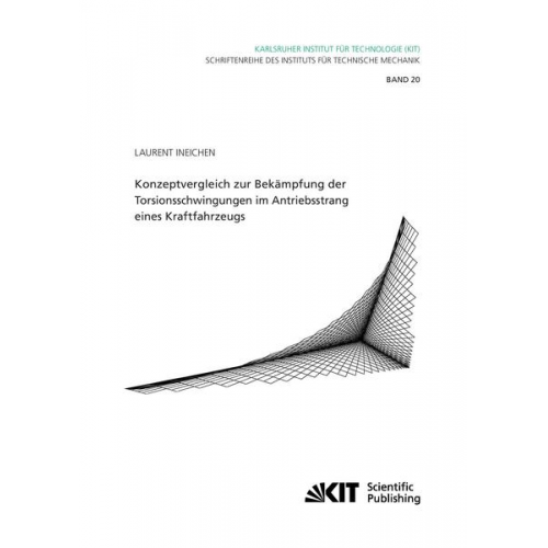 Laurent Ineichen - Konzeptvergleich zur Bekämpfung der Torsionsschwingungen im Antriebsstrang eines Kraftfahrzeugs