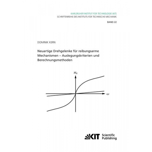 Dominik Kern - Neuartige Drehgelenke für reibungsarme Mechanismen : Auslegungskriterien und Berechnungsmethoden