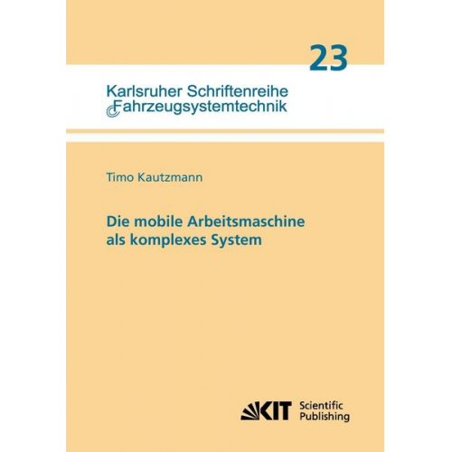 Timo Kautzmann - Die mobile Arbeitsmaschine als komplexes System