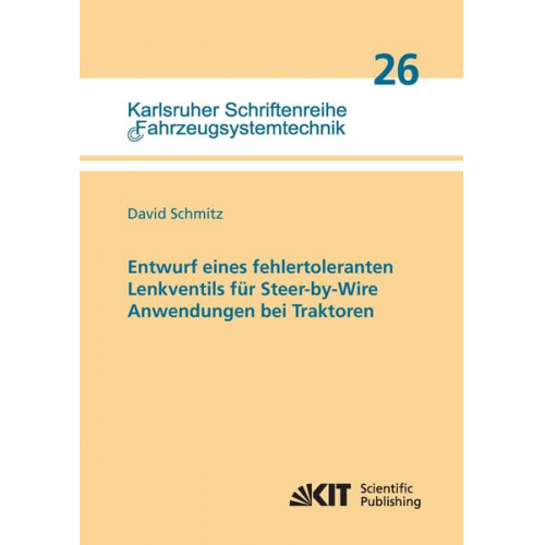 David Schmitz - Entwurf eines fehlertoleranten Lenkventils für Steer-by-Wire Anwendungen bei Traktoren