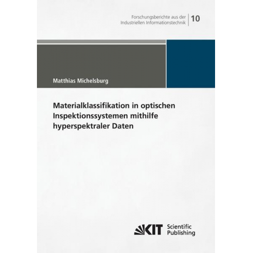 Matthias Michelsburg - Materialklassifikation in optischen Inspektionssystemen mithilfe hyperspektraler Daten