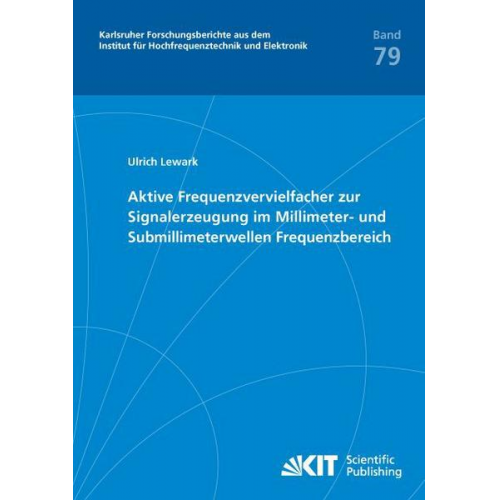 Ulrich Lewark - Aktive Frequenzvervielfacher zur Signalerzeugung im Millimeter- und Submillimeterwellen Frequenzbereich