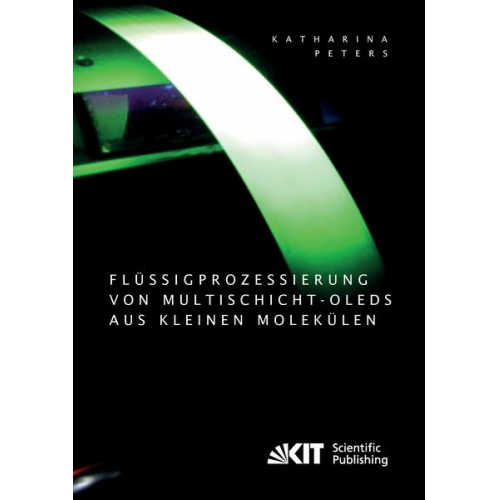 Katharina Peters - Flüssigprozessierung von Multischicht-OLEDs aus kleinen Molekülen