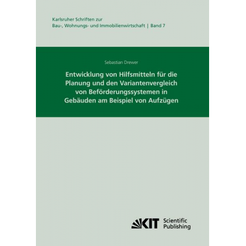 Sebastian Drewer - Entwicklung von Hilfsmitteln für die Planung und den Variantenvergleich von Beförderungssystemen in Gebäuden am Beispiel von Aufzügen