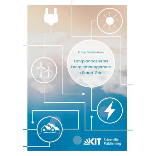 Christian Hirsch - Fahrplanbasiertes Energiemanagement in Smart Grids