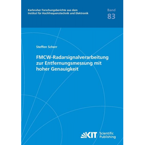 Steffen Scherr - FMCW-Radarsignalverarbeitung zur Entfernungsmessung mit hoher Genauigkeit