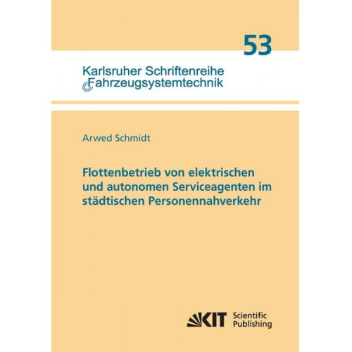 Arwed Schmidt - Flottenbetrieb von elektrischen und autonomen Serviceagenten im städtischen Personennahverkehr