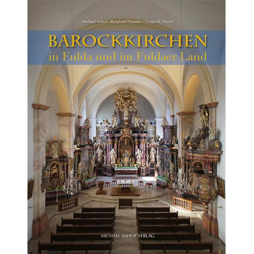 Michael Imhof & Burghard Preusler & Gregor Stasch - Barockkirchen in Fulda und im Fuldaer Land