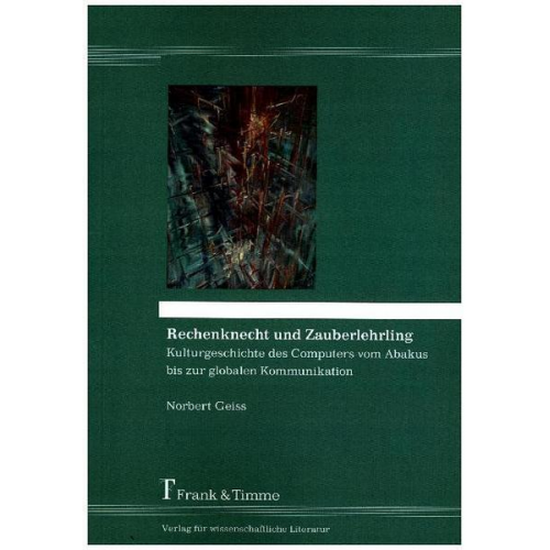 Norbert Geiss - Rechenknecht und Zauberlehrling